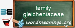 WordMeaning blackboard for family gleicheniaceae